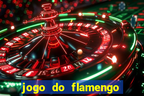 jogo do flamengo ao vivo rede canais